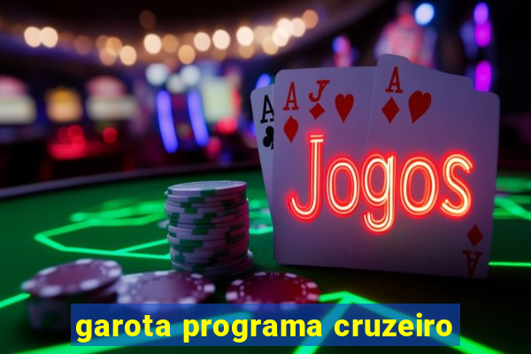 garota programa cruzeiro